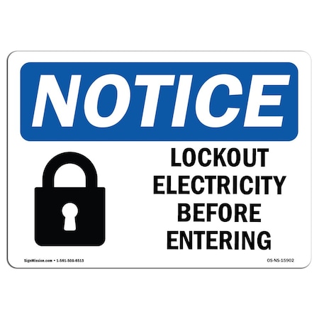 Signmission OSHA Notice, 5" Height, NOTICE Lockout Equipment Before Entering Sign, 7" X 5", Landscape OS-NS-D-57-L-15902